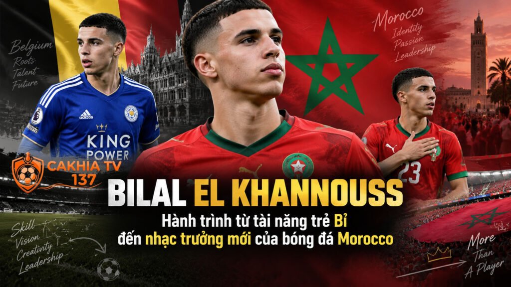 Bilal El Khannouss: Hành trình từ tài năng trẻ Bỉ đến nhạc trưởng mới của bóng đá Morocco